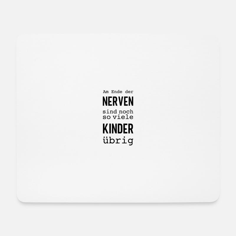 Am Ende der Nerven sind noch so viele Kinder übrig - Mousepad (Querformat) - Weiß