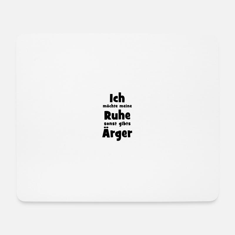 "Ich möchte meine Ruhe" - Schriftzug - Mousepad (Querformat) - Weiß