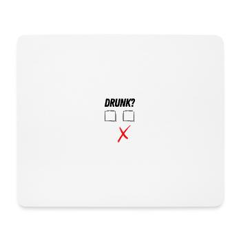 Drunk? - Mousepad (Querformat) - Weiß - Vorne