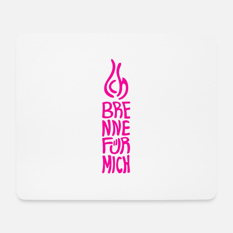 Ich brenne fuer mich - Mousepad (Querformat) - Weiß