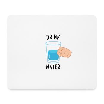 Drink Water - Trink Wasser - Mousepad (Querformat) - Weiß - Vorne