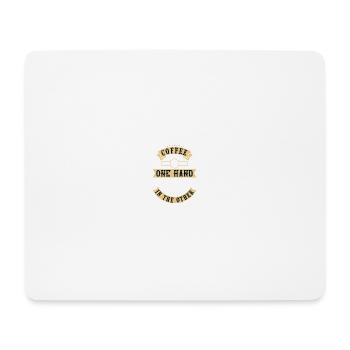 Coffee in one hand confidence in the other - Mouse Pad (horizontal) - white - Front