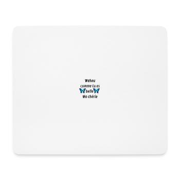 Wahou comme tu es belle ma chèrie - Tapis de souris (format paysage) - blanc - Devant