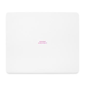 Be the best version of you - Tapis de souris (format paysage) - blanc - Devant