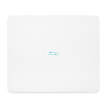 Be the best version of you - Tapis de souris (format paysage) - blanc - Devant