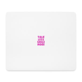 Talk less smile more pink - Mouse Pad (horizontal) - white - Front