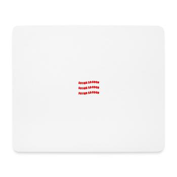 So far so good red - Mouse Pad (horizontal) - white - Front
