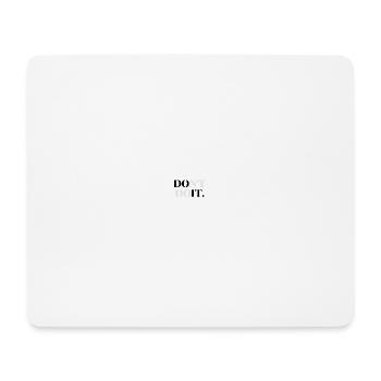 Motivationsshirt "DO(nt) (do) IT" - Mousepad (Querformat) - Weiß - Vorne