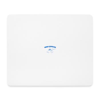More Espresso Less Despresso - Mouse Pad (horizontal) - white - Front