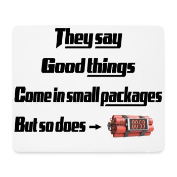 somethings come in small packages - Mouse Pad (horizontal) - white - Front