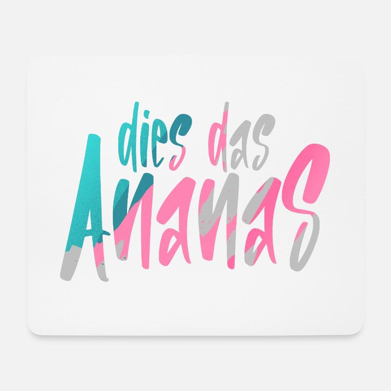 Dies Das Ananas - Mousepad (Querformat) - Weiß