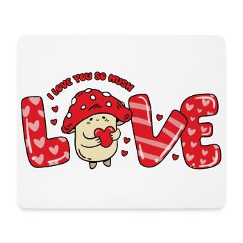Mushroom In Love Saying Couples Valentine's Day - Mouse Pad (horizontal) - white - Front