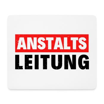 Anstaltsleitung Sarkasmus Ironie Irrenanstalt Job - Mousepad (Querformat) - Weiß - Vorne