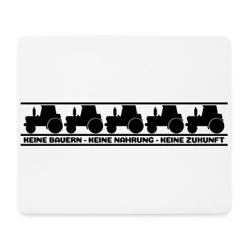 Keine Bauern Keine Nahrung Keine Zukunft Bauer - Mousepad (Querformat) - Weiß - Vorne