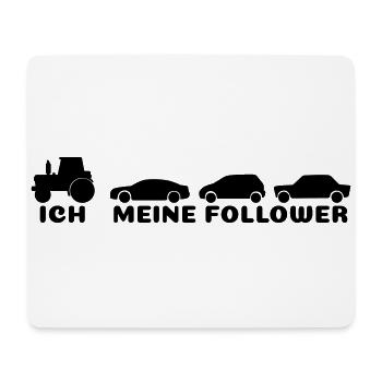 Ich, meine Follower Traktor Autos Landwirt Bauer - Mousepad (Querformat) - Weiß - Vorne