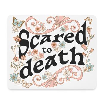 Scared to death für helle Hintergründe - Mousepad (Querformat) - Weiß - Vorne