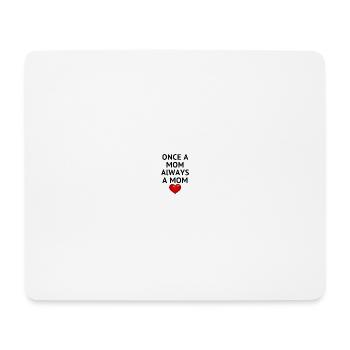 ONCE A MOM ALWAYS A MOM - Mouse Pad (horizontal) - white - Front