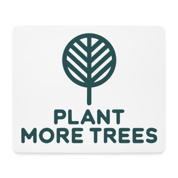 Pflanzt mehr Bäume Naturschutz Aktivist - Mousepad (Querformat) - Weiß - Vorne