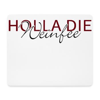 Weißwein Rotwein JGA Vino Wein - Holla die Weinfee - Mousepad (Querformat) - Weiß - Vorne