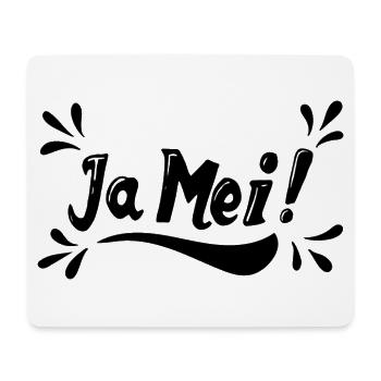 JA MEI ! Bayrisch Spruch - Mousepad (Querformat) - Weiß - Vorne