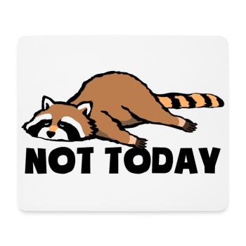 Not today - Müde und faul - Waschbär - Mousepad (Querformat) - Weiß - Vorne