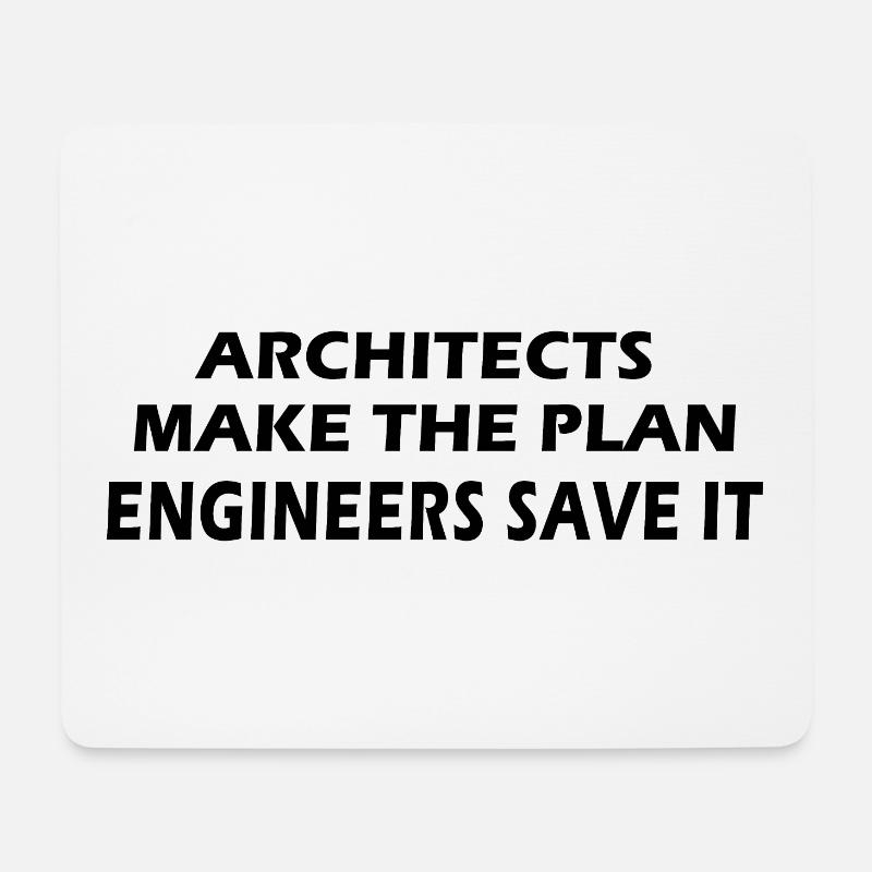 Architekten machen den Plan, Ingenieure retten ihn - Mousepad (Querformat) - Weiß