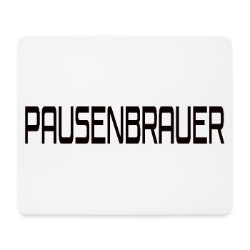 Kaffee Spruch lustig Pausenbrauer - Mousepad (Querformat) - Weiß - Vorne