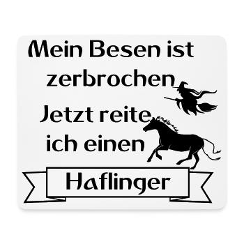 Mein Besen ist zerbrochen - Haflinger - Mousepad (Querformat) - Weiß - Vorne