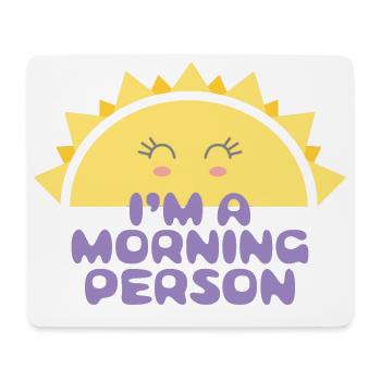 Fröhliche Sonne mit der Inschrift Ich bin ein Morgenmensch - Mousepad (Querformat) - Weiß - Vorne