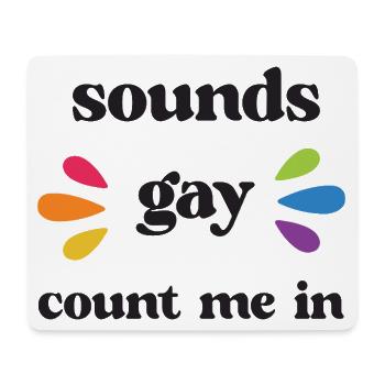 LGBT Pride Month - Klingt schwul, Count me in - Mousepad (Querformat) - Weiß - Vorne