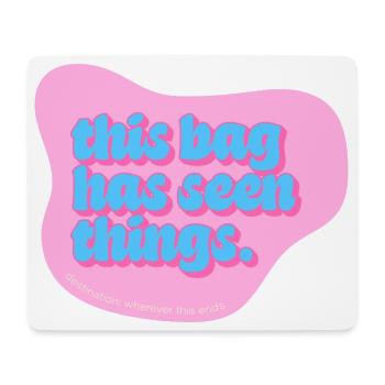 Funny Typography Design – This Bag Has Seen Things - Mousepad (Querformat) - Weiß - Vorne