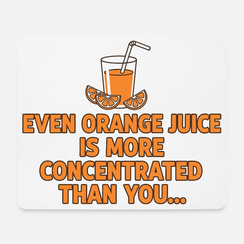 Orangensaft Konzentration Lustiger Spruch - Mousepad (Querformat) - Weiß