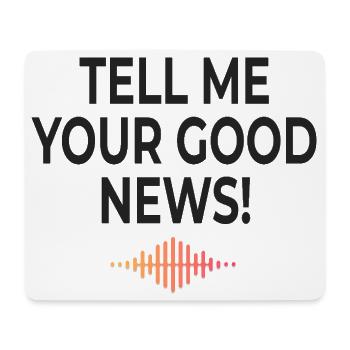 Tell Me Your Good News Minimal - Mouse Pad (horizontal) - white - Front
