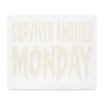 Hat einen weiteren Montags-Arbeitsplatz-Humor überlebt - Mousepad (Querformat) - Weiß - Vorne
