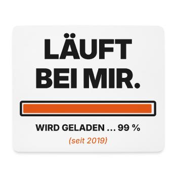 Läuft bei mir – Ladebalken 99 % Spruch für Nerds - Mousepad (Querformat) - Weiß - Vorne