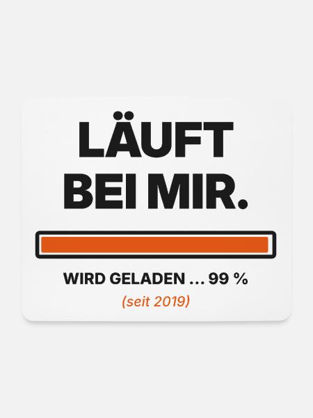 Läuft bei mir – Ladebalken 99 % Spruch für Nerds - Mousepad (Querformat) - Weiß