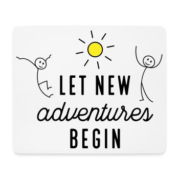 Adventure or new beginning - Mouse Pad (horizontal) - white - Front