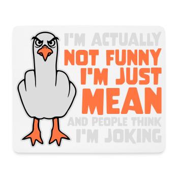 Seagull Middle Finger Not Funny Mean People Think Joke - Mouse Pad (horizontal) - white - Front