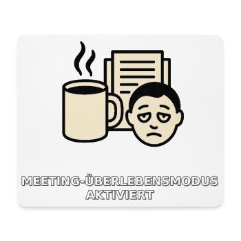 Meeting-Überlebens-Tasse - Mousepad (Querformat) - Weiß - Vorne