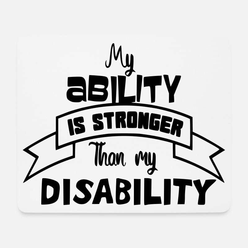 A disabled person is stronger than his disability # - Mouse Pad (horizontal) - white