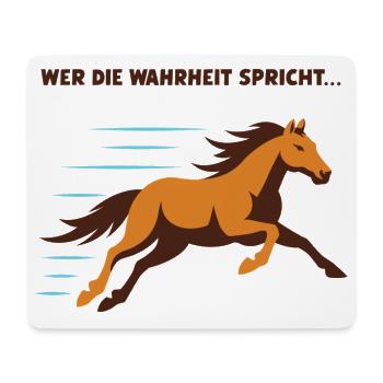 Wahrheit galoppiert mit dem Pferd im Wind - Mousepad (Querformat) - Weiß - Vorne