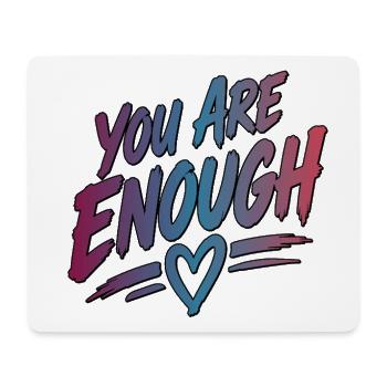 You Are Enough - Mousepad (Querformat) - Weiß - Vorne