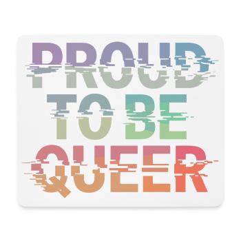 Proud To Be Queer LGBTQ Stolz Und Pride - Mousepad (Querformat) - Weiß - Vorne