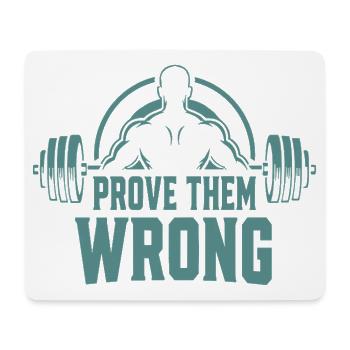 Prove Them Wrong - Mousepad (Querformat) - Weiß - Vorne