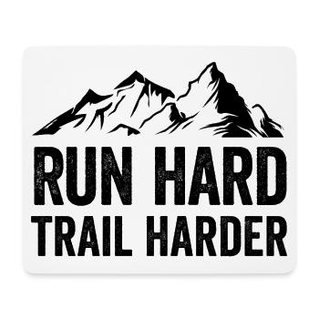 Run Hard. Trail Harder. - Mouse Pad (horizontal) - white - Front
