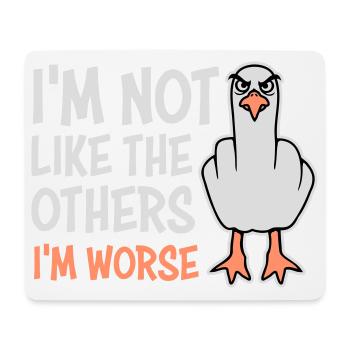 Mittelfinger Möwe Im Not Like The Others I'm Worse - Mousepad (Querformat) - Weiß - Vorne