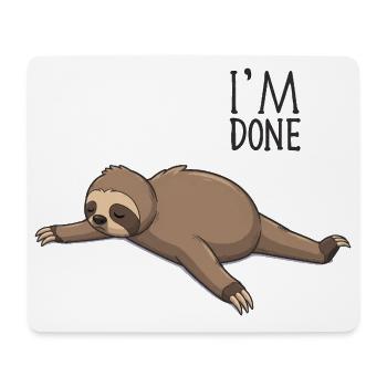 I am Done Lustiges Faultier - Mousepad (Querformat) - Weiß - Vorne