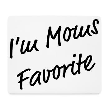 I'm Mom's Favorite Funny T-Shirt - Mouse Pad (horizontal) - white - Front