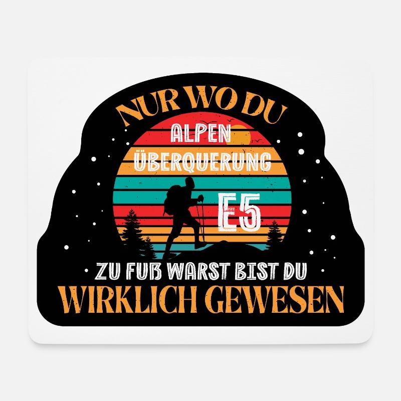 Alpenüberquerung - E5 - Nur wo du zu Fuß warst - Mousepad (Querformat) - Weiß