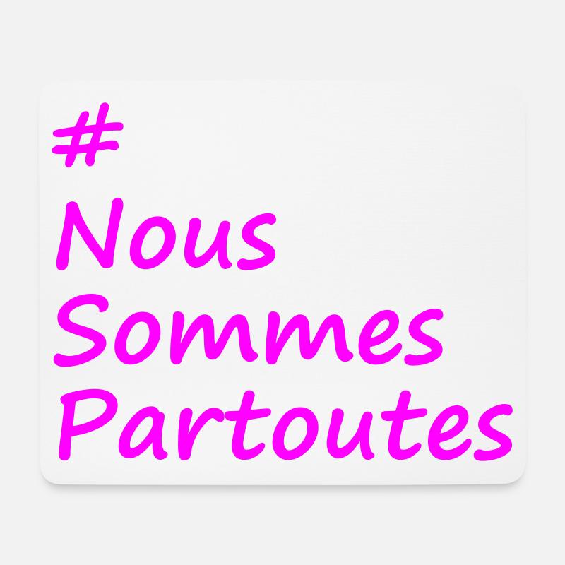 #NousSommesPartoutes - Mouse Pad (horizontal) - white